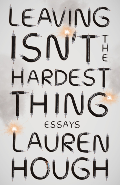 Leaving Isn't the Hardest Thing : The New York Times bestseller, EPUB eBook