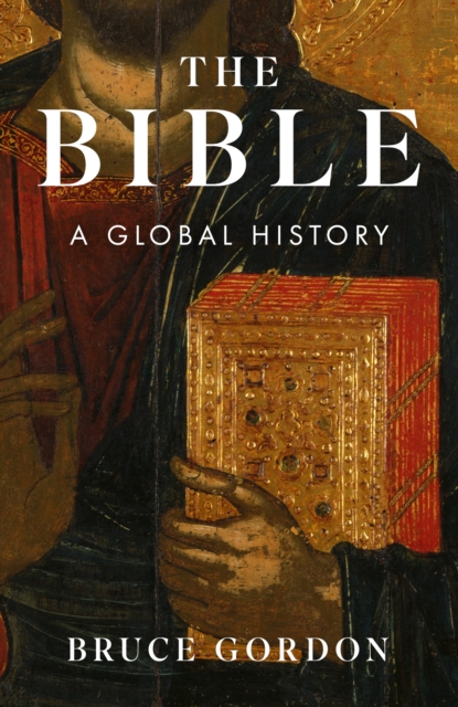 The Bible : A Global History, Hardback Book