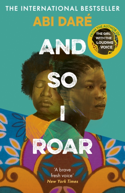 And So I Roar : The new novel from the internationally bestselling author of The Girl with the Louding Voice, Hardback Book
