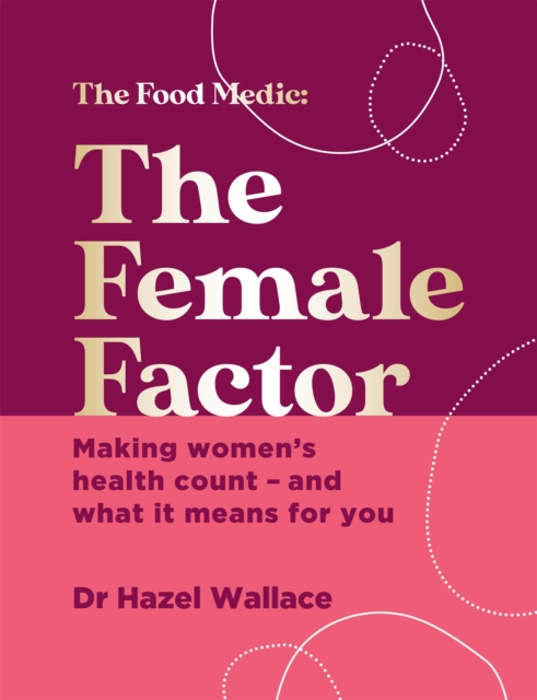 The Female Factor : Making women s health count   and what it means for you, EPUB eBook