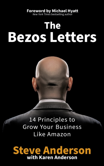 The Bezos Letters : 14 Principles to Grow Your Business Like Amazon, EPUB eBook