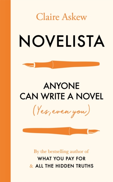 Novelista : Anyone can write a novel. Yes, even you., Paperback / softback Book