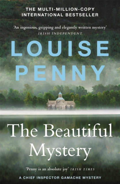 The Beautiful Mystery : thrilling and page-turning crime fiction from the author of the bestselling Inspector Gamache novels, Paperback / softback Book