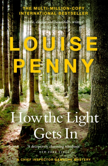 How The Light Gets In : (A Chief Inspector Gamache Mystery Book 9), Paperback / softback Book