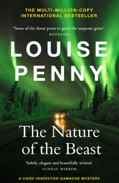 The Nature of the Beast : thrilling and page-turning crime fiction from the author of the bestselling Inspector Gamache novels, Paperback / softback Book