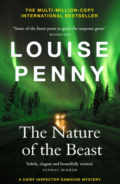 The Nature of the Beast : thrilling and page-turning crime fiction from the author of the bestselling Inspector Gamache novels, EPUB eBook