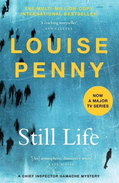 Still Life : thrilling and page-turning crime fiction from the author of the bestselling Inspector Gamache novels, EPUB eBook