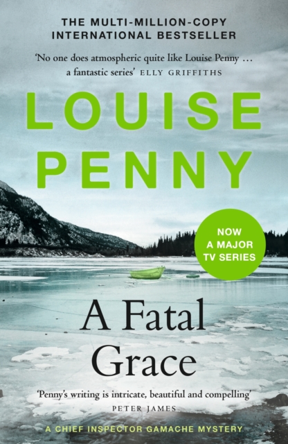 A Fatal Grace : thrilling and page-turning crime fiction from the author of the bestselling Inspector Gamache novels, Paperback / softback Book