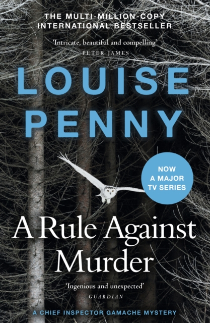 A Rule Against Murder : thrilling and page-turning crime fiction from the author of the bestselling Inspector Gamache novels, EPUB eBook