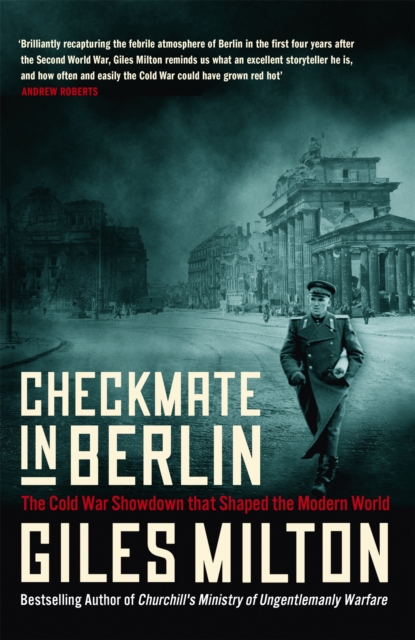 Checkmate in Berlin : The Cold War Showdown That Shaped the Modern World, Hardback Book