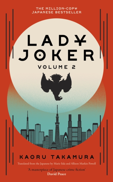 Lady Joker: Volume 2 : The Million Copy Bestselling 'Masterpiece of Japanese Crime Fiction', Hardback Book