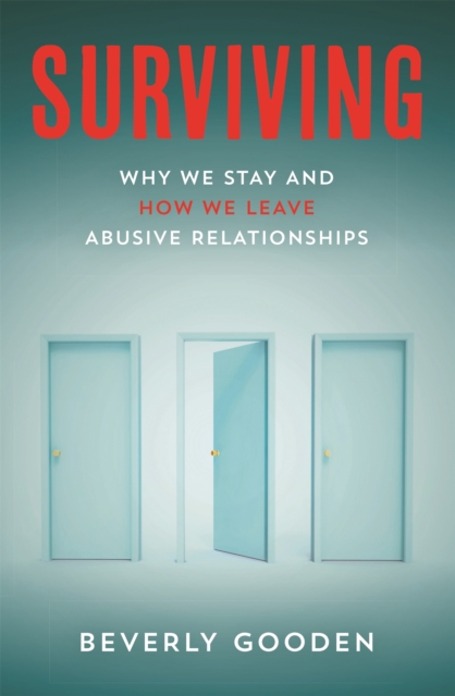 Surviving : Why We Stay and How We Leave Abusive Relationships, EPUB eBook