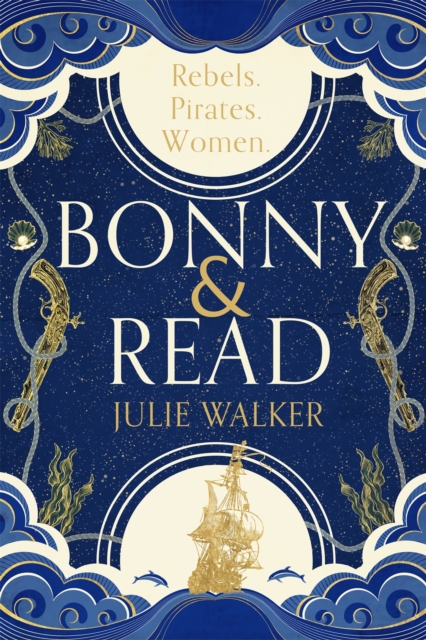 Bonny & Read : The beautiful and page-turning feminist historical novel for 2023, Hardback Book