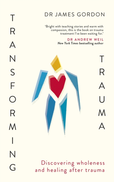 Transforming Trauma : Discovering Wholeness and Healing After Trauma, EPUB eBook