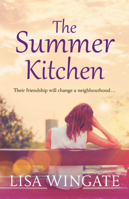 The Summer Kitchen : A moving and heartwarming holiday read from the bestselling author of Before We Were Yours, EPUB eBook