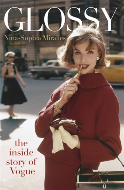 Glossy : The inside story of Vogue, Paperback / softback Book