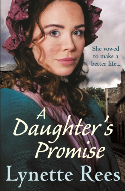 A Daughter's Promise : A heartwarming historical saga from the bestselling author of The Workhouse Waif, Paperback / softback Book
