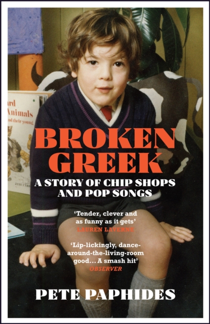 Broken Greek : A Story of Chip Shops and Pop Songs, Paperback / softback Book