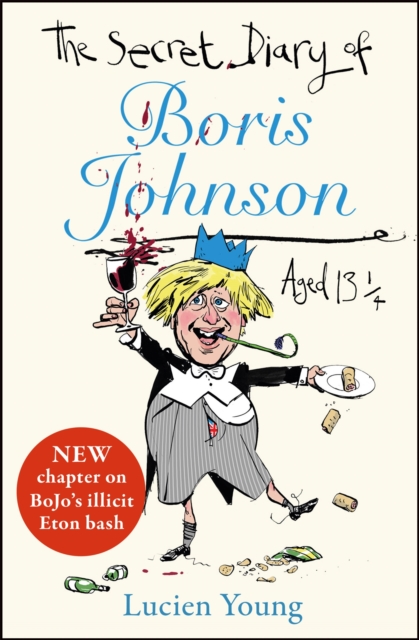 The Secret Diary of Boris Johnson Aged 13¼, Paperback / softback Book
