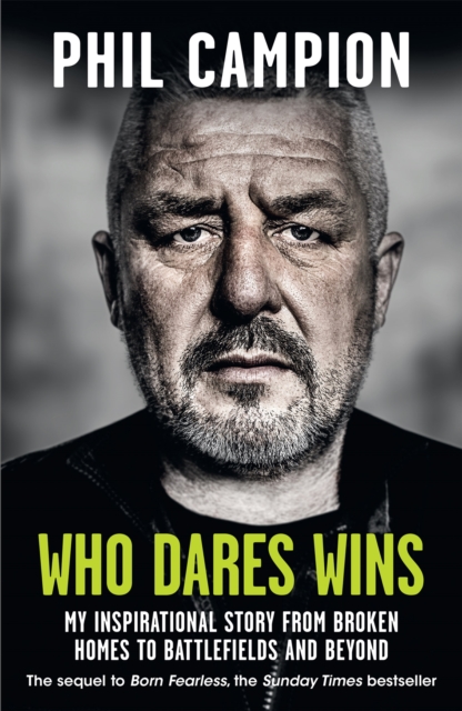 Who Dares Wins : The sequel to BORN FEARLESS, the Sunday Times bestseller, Hardback Book