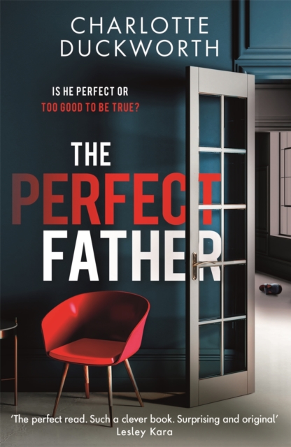 The Perfect Father : a compulsive and addictive psychological thriller with a shocking twist, EPUB eBook