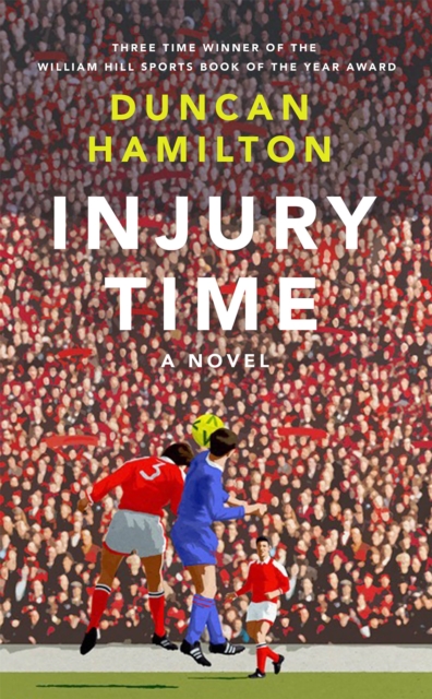 Injury Time : A Novel, Paperback / softback Book