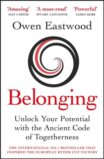 Belonging : The Ancient Code of Togetherness: The International No. 1 Bestseller, EPUB eBook