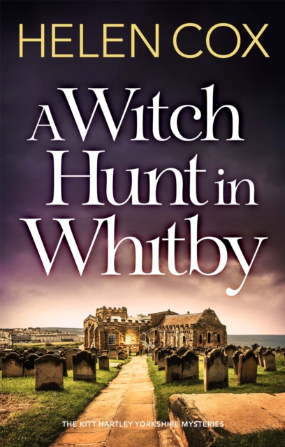 A Witch Hunt in Whitby : The Kitt Hartley Mysteries Book 5, Paperback / softback Book