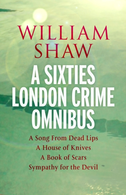 William Shaw: a sixties London crime omnibus, EPUB eBook