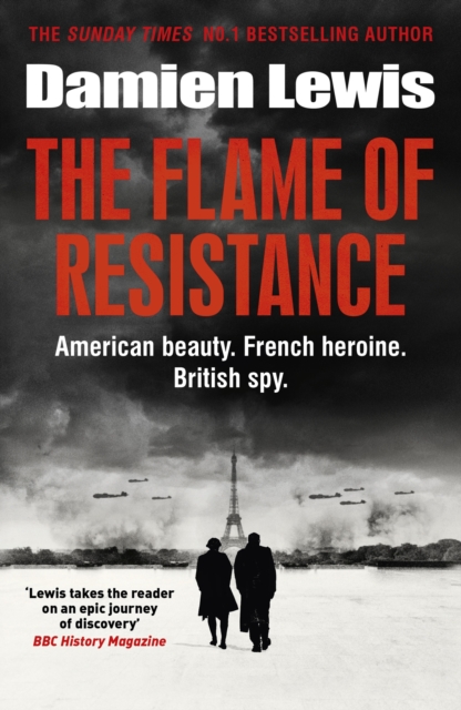The Flame of Resistance : American Beauty. French Hero. British Spy., Paperback / softback Book