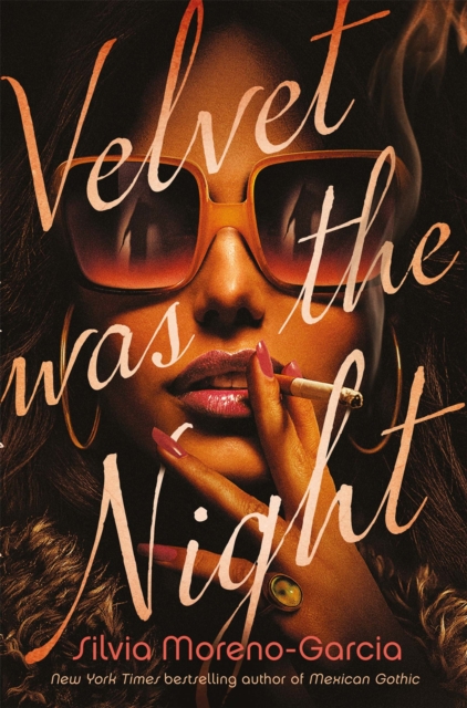 Velvet was the Night : President Obama's Summer Reading List 2022 pick, Hardback Book
