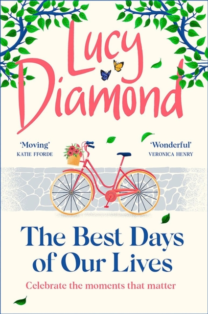 The Best Days of Our Lives : the big-hearted and uplifting novel from the author of Anything Could Happen, EPUB eBook