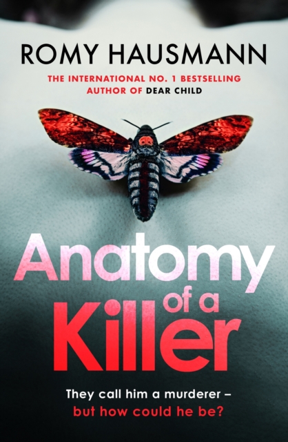 Anatomy of a Killer : an unputdownable thriller full of twists and turns, from the author of DEAR CHILD, Paperback / softback Book
