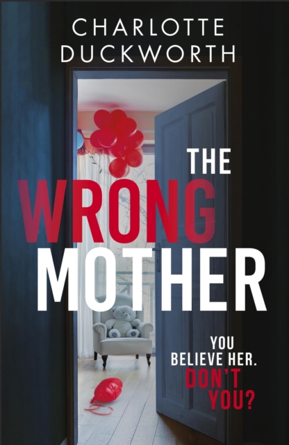 The Wrong Mother : the heart-pounding and twisty thriller with a chilling end, Paperback / softback Book