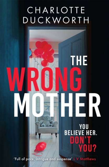 The Wrong Mother : the heart-pounding, twisty thriller with a chilling end, EPUB eBook