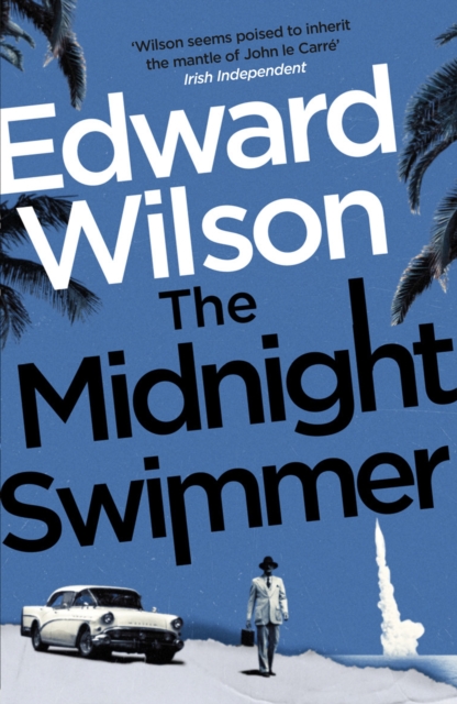The Midnight Swimmer : A gripping Cold War espionage thriller by a former special forces officer, Paperback / softback Book