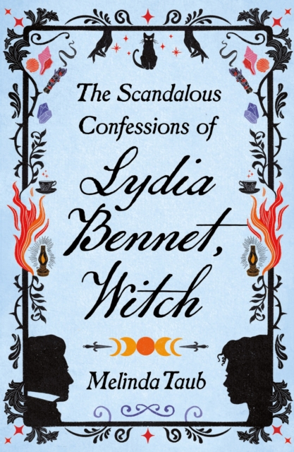 The Scandalous Confessions of Lydia Bennet, Witch : a magical novel about love, life and little sisters, EPUB eBook