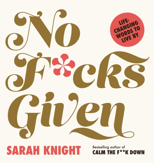 No F*cks Given: Life-Changing Words to  Live By, Hardback Book
