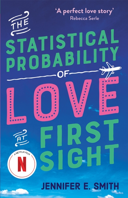 The Statistical Probability of Love at First Sight : now a major Netflix film!, Paperback / softback Book