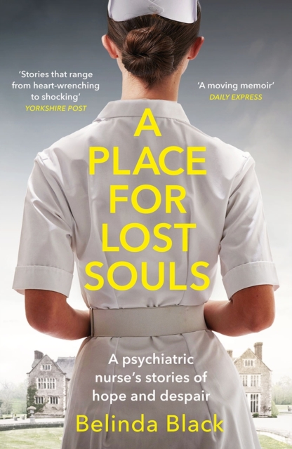 A Place for Lost Souls : A psychiatric nurse's stories of hope and despair, EPUB eBook