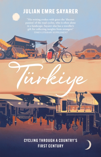 T rkiye : Cycling through a country s first century, EPUB eBook