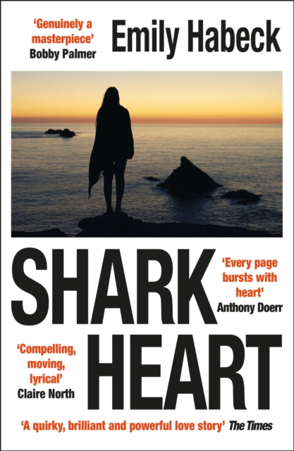 Shark Heart : 'A fantastical, original and beautifully written novel' ANTHONY DOERR, EPUB eBook