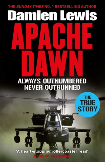 Apache Dawn : Always Outnumbered, Never Outgunned, EPUB eBook