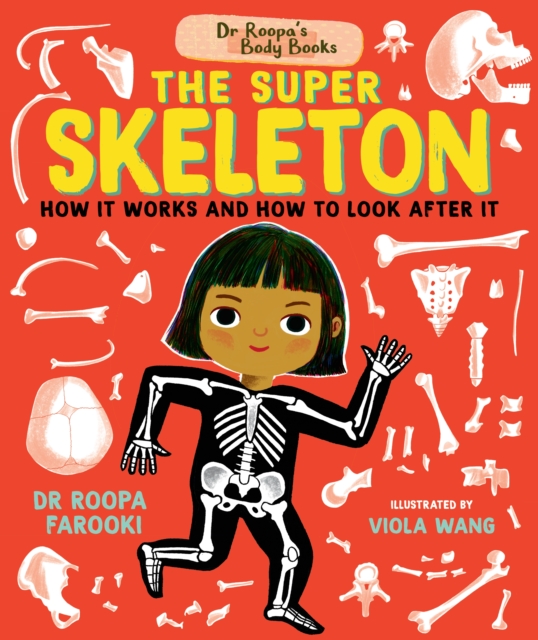 Dr Roopa's Body Books: The Super Skeleton, Hardback Book