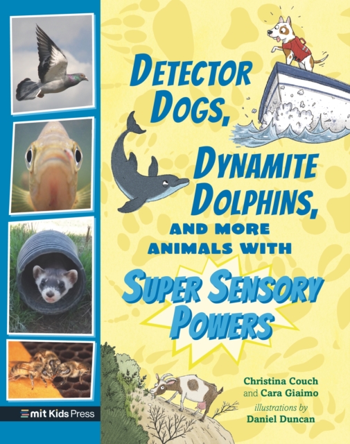Detector Dogs, Dynamite Dolphins, and More Animals with Super Sensory Powers, Paperback / softback Book