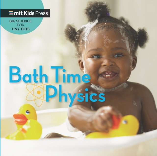 Bath Time Physics, Board book Book