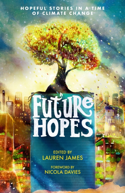 Future Hopes: Hopeful stories in a time of climate change, PDF eBook