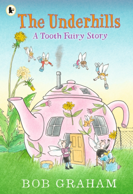 The Underhills: A Tooth Fairy Story, Paperback / softback Book