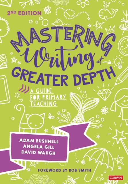 Mastering Writing at Greater Depth : A guide for primary teaching, Paperback / softback Book