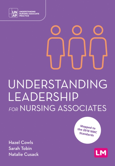 Understanding Leadership for Nursing Associates, Hardback Book